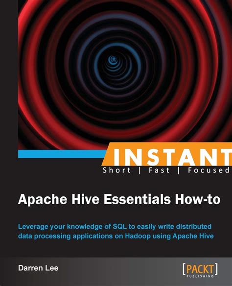 Instant Apache Hive Essentials How To