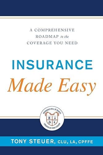 Read Insurance Made Easy A Comprehensive Roadmap To The Coverage You Need 