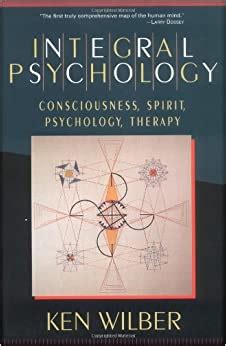 Full Download Integral Psychology Consciousness Spirit Psychology Therapy 