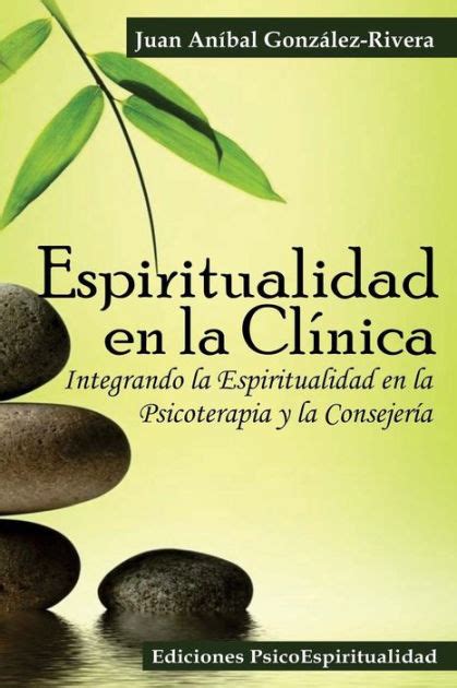 Read Online Integrando La Experiencia Espiritual En Psicoterapia 