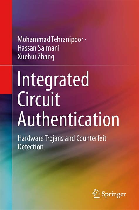 integrated circuit authentication hardware trojans and counterfeit detection