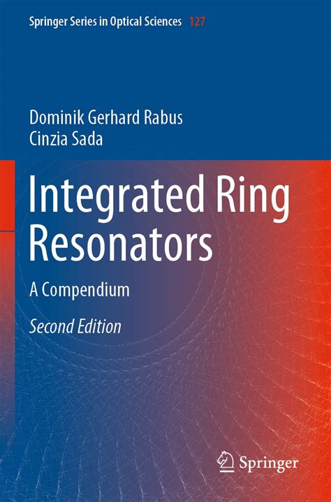 Integrated Ring Resonators The Compendium Springe
