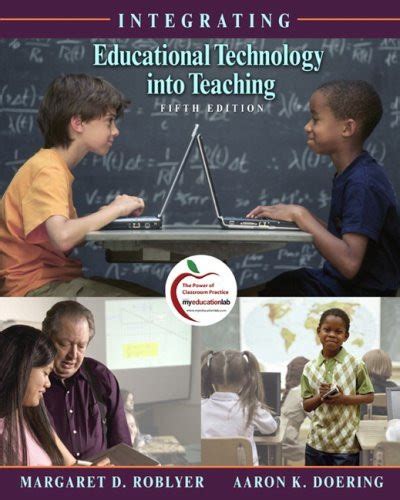 Integrating Educational Technology Into Teaching Roblyer
