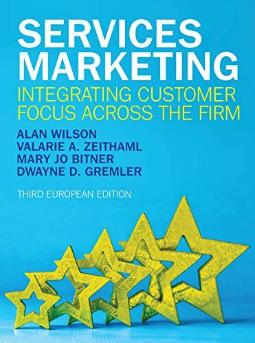 Read Integrating Customer Focus Across The Firm Second Edition By Wilson Zeithaml Bitner And Gremler 
