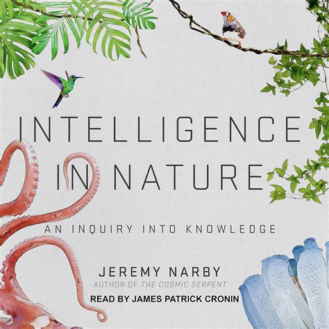 Read Online Intelligence In Nature An Inquiry Into Knowledge Jeremy Narby 