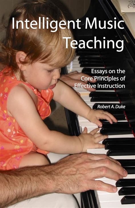 Read Intelligent Music Teaching Essays On The Core Principles Of Effective Instruction 