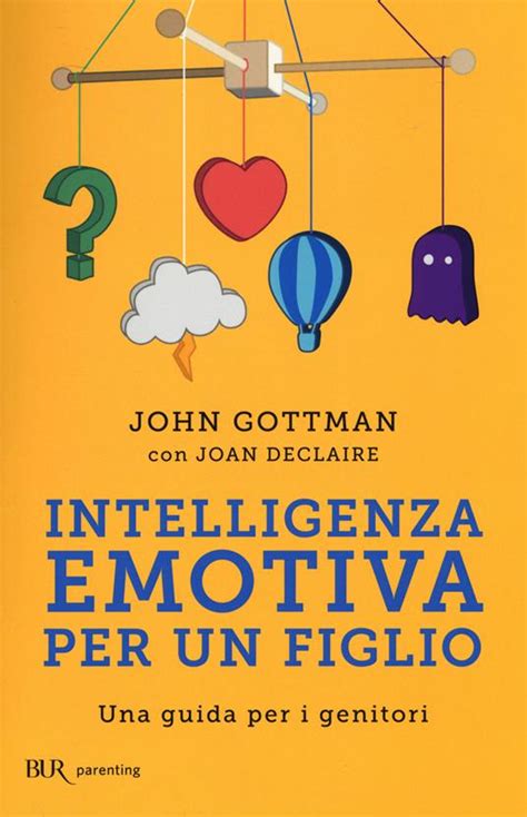 Full Download Intelligenza Emotiva Per Un Figlio Una Guida Per I Genitori 