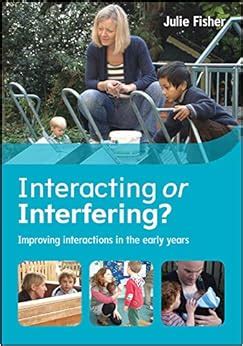 Read Online Interacting Or Interfering Improving Interactions In The Early Years Uk Higher Education Humanities Social Sciences Education 