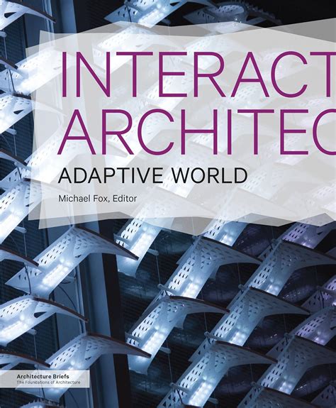 Interactive Architecture Adaptive World