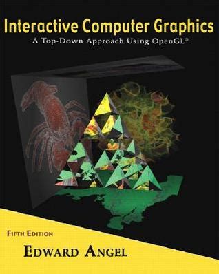 Interactive Computer Graphics Top Down Approach