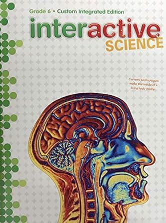 Interactive Science Grade 6 Custom Integrated Edition Direct Interactive Science Book 6th Grade - Interactive Science Book 6th Grade