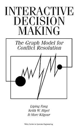 Full Download Interactive Decision Making The Graph Model For Conflict Resolution 