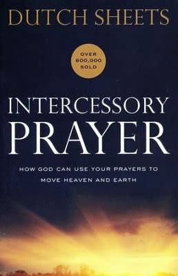 Intercessory Prayer By Dutch Sheets