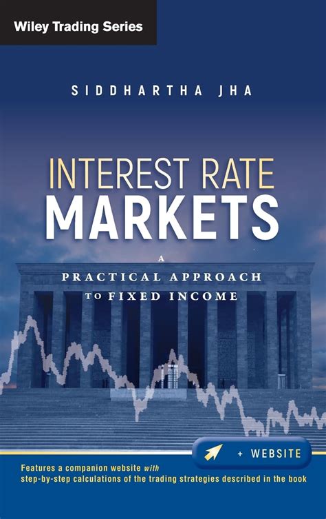 Read Online Interest Rate Markets A Practical Approach To Fixed Income 