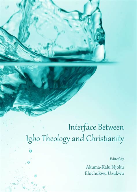 Read Interface Between Igbo Theology And Christianity 