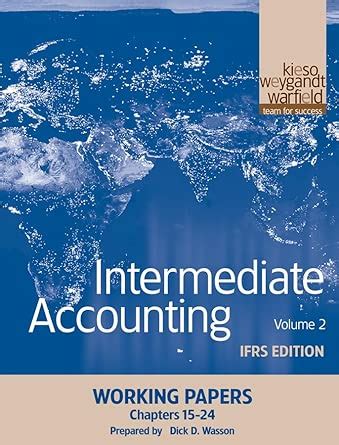 Intermediate Accounting Working Papers Volume 1 Ifrs Edition