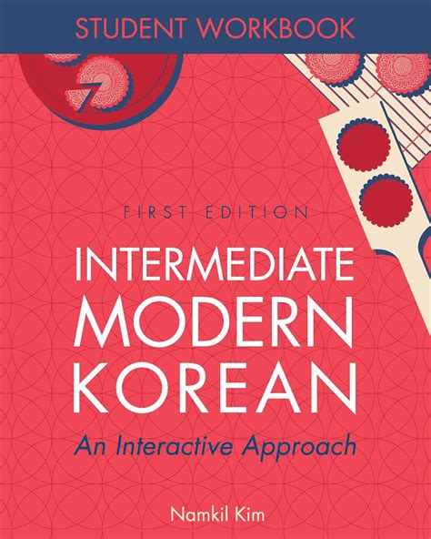 Intermediate Modern Korean An Interactive Approach Namkil Kim