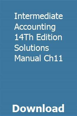 Read Online Intermediate Accounting 14Th Edition Solutions Manual Ch11 