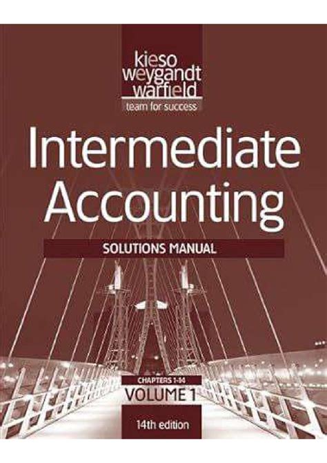 Read Online Intermediate Accounting Kieso 14Th Edition Solutions Manual 