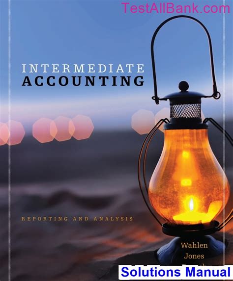 Read Intermediate Accounting Wahlen Solutions 