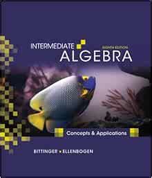 Read Intermediate Algebra Concepts And Applications 8Th Edition 