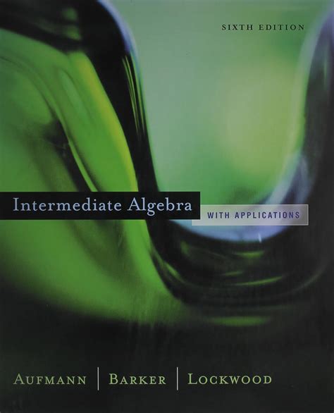 Read Online Intermediate Algebra With Applications 6Th Edition 