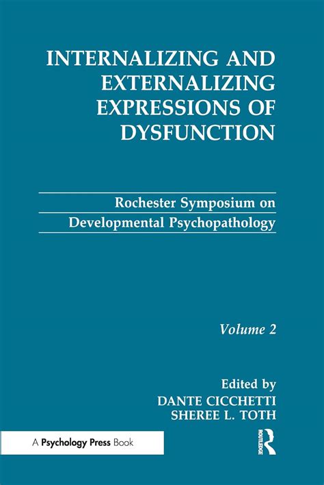 Internalizing And Externalizing Expressions Of Dysfunction Volume 2 Rochester Symposium On Developmental Psychopathology Series