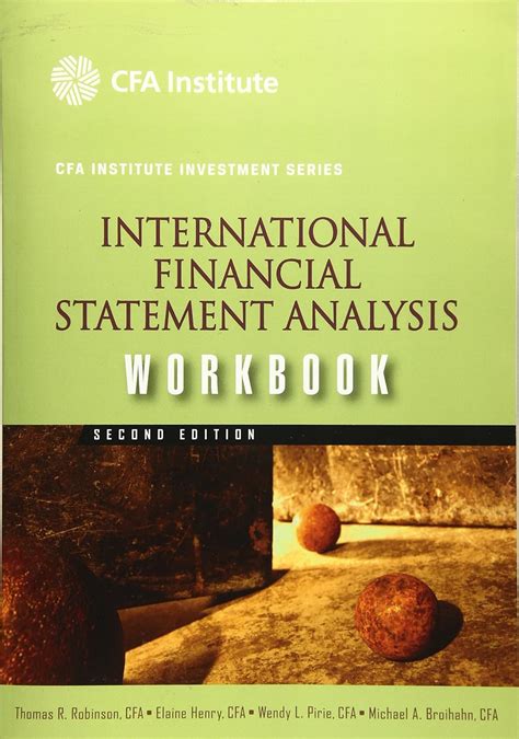 International Financial Statement Analysis Workbook Third Edition Cfa Institute Investment Series