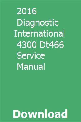 Read Online International 4300 Dt466 Diagnostic Manual 