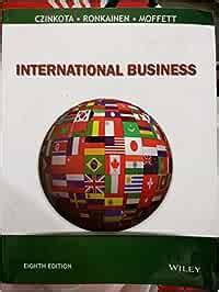 Read International Business 8Th Edition By Czinkota 