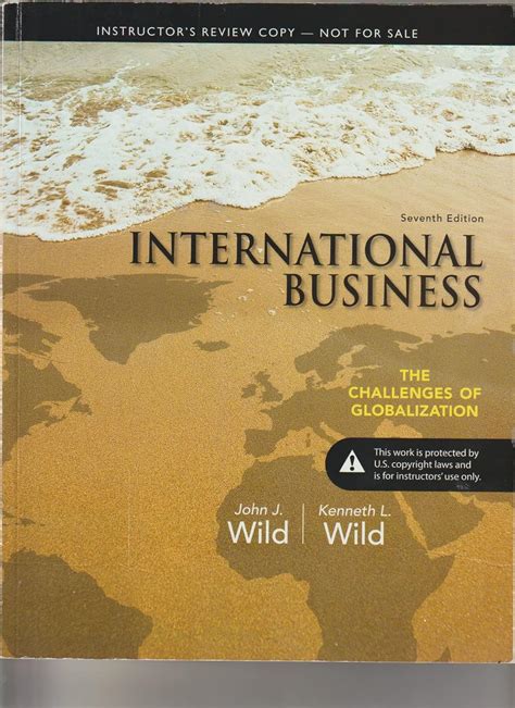 Full Download International Business The Challenges Of Globalization 7Th Edition By Wild John J Published By Prentice Hall 7Th Seventh Edition 2013 Paperback 