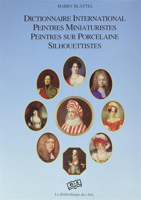 Read Online International Dictionary Of Miniature Painters Porcelain Painters And Silhouettists 