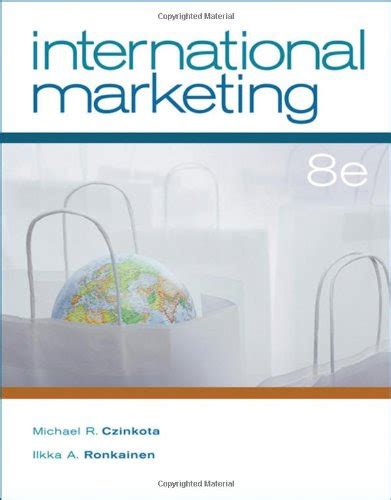 Read International Marketing By Czinkota Michael R Ronkainen Ilkka A Cengage Learning2009 Hardcover 9Th Edition 