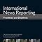 Download International News Reporting Frontlines And Deadlines 