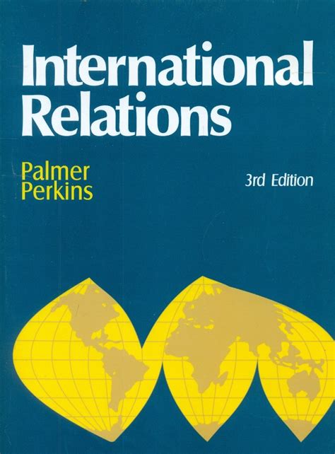 Full Download International Relations Palmer Perkins 
