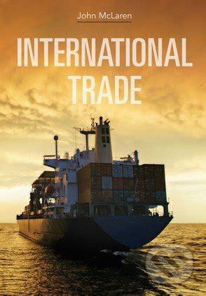 Read Online International Trade John Mclaren Wiley 