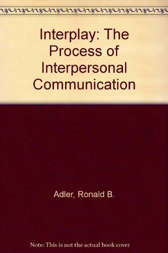 interpersonal communications adler and towne