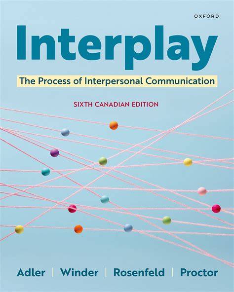 Interplay The Process Of Interpersonal Communication 12th Edition Free