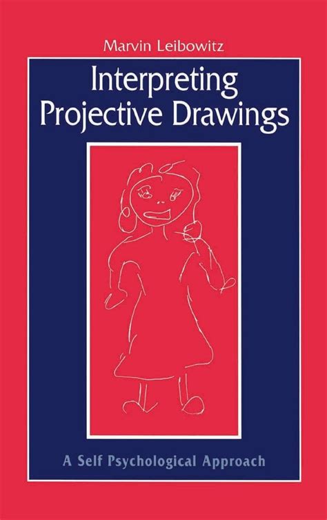 Interpreting Projective Drawings A Self Psychological Approach