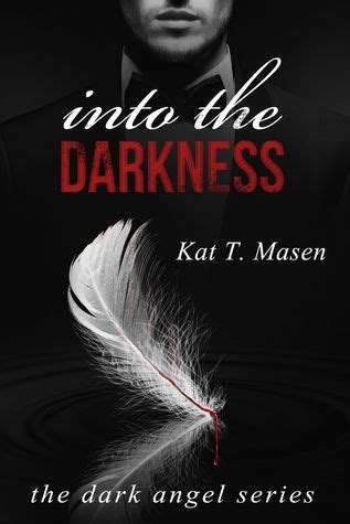 Full Download Into The Darkness Dark Angel Series 1 Kat T Masen 