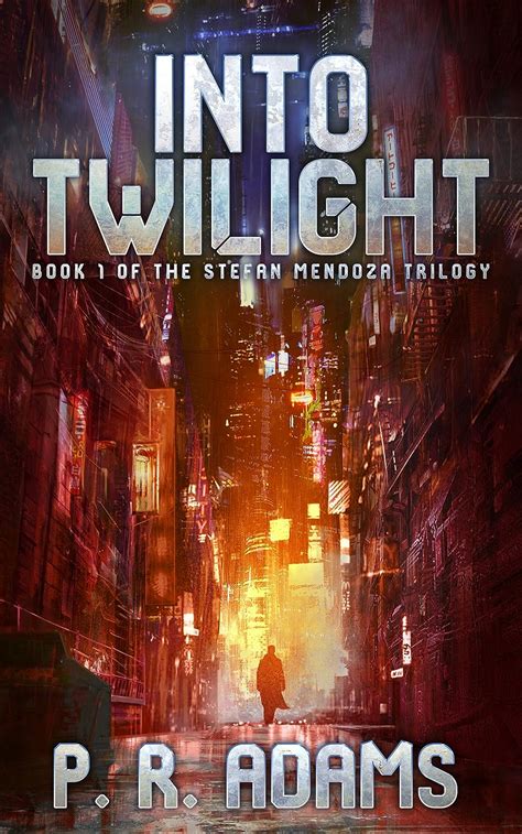 Read Into Twilight The Stefan Mendoza Trilogy Book 1 