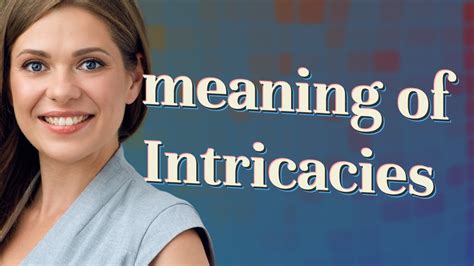 Intricacies Meaning