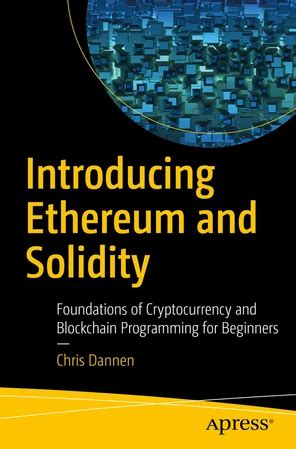 Introducing Ethereum And Solidity Foundations Of Cryptocurrency And Blockchain Programming For Beginners