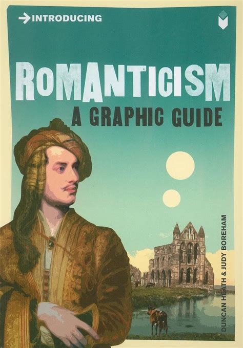 Introducing Romanticism A Graphic Guide Introducing