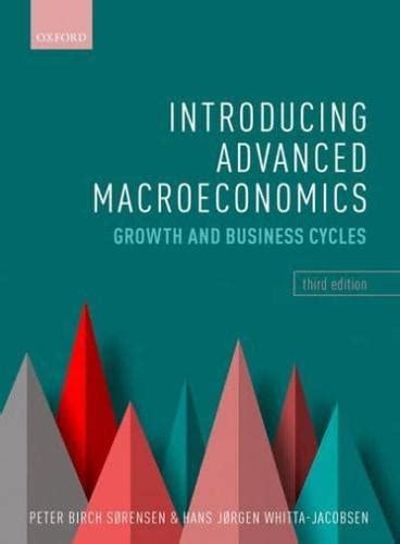 Read Online Introducing Advanced Macroeconomics Growth And Business Cycles Solutions 
