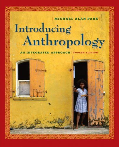 Read Introducing Anthropology An Integrated Approach 5Th Edition 