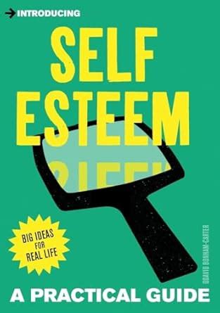 Full Download Introducing Self Esteem A Practical Guide Introducing 