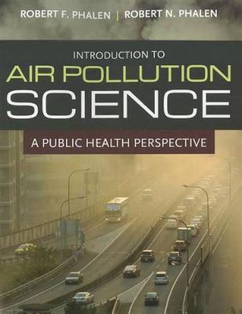 Introduction To Air Pollution Science 9780763780449 Air Pollution Science - Air Pollution Science