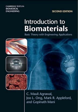 Introduction To Biomaterials Basic Theory With Engineering Applications Cambridge Texts In Biomedical Engineering