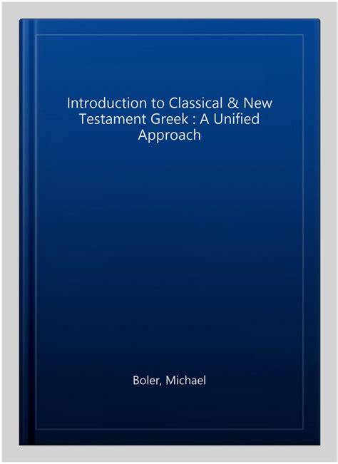 introduction to classical and new testament greek